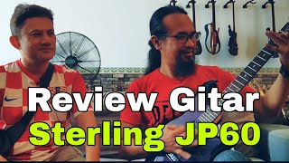 Review Gitar  Sterling JP60  Pro Setup and Reintonation [upl. by Gilemette823]