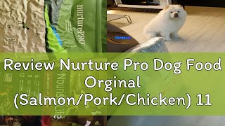 Review Nurture Pro Dog Food Orginal SalmonPorkChicken 118kg57kg18kg [upl. by Mahala]