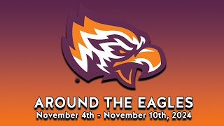 Around the Eagles 2024 Fall Sports November 4th  November 10th [upl. by Clougher621]