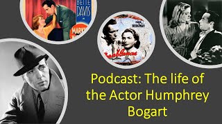 Podcast The Life of the Actor Humphry Bogart [upl. by Alimat15]