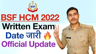 BSF Head Constable Ministerial Written Exam Date 2022  BSF HCM amp ASI Steno Written Exam Date जारी [upl. by Aisatna611]