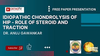 Idiopathic Chondrolysis of Hip  Role of steroid and traction  Dr Anuj Gawankar [upl. by Della]