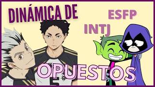 DINÁMICA DE OPUESTOS ESFP  INTJ [upl. by Lorant]