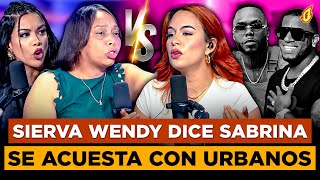 LA SIERVA WENDY LLAMA CUER A SABRINA Y QUE SE ACUESTA CON URBANOS BAILANDO EN VÍDEOS MUSICALES [upl. by Lai595]