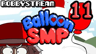 Balloon SMP  Part 11 Day 13  ROBBYSTREAM [upl. by Ogg]