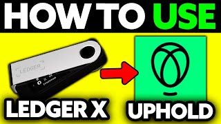 How To Use Ledger Nano X with Uphold 2024  Step by Step [upl. by Slein]