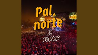 Pal Norte [upl. by Nauqal]