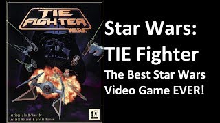 TIE Fighter  The Best Star Wars Video Game [upl. by Ransome775]