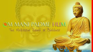 Om Mani Padme Hum Meditative Sound of Buddhist Peaceful Chanting Buddhist Mantra [upl. by Denae]