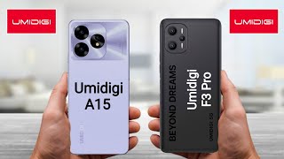 Umidigi A15 vs Umidigi F3 Pro  Umidigi F3 Pro vs Umidigi A15 Mobile Review [upl. by Notlim]