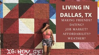 Living in Dallas Texas as a Transplant  Jobs Making Friends Cost of Living Dating and more [upl. by Esirehc]