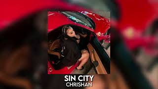 sin city  chrishan sped up [upl. by Pearlman]