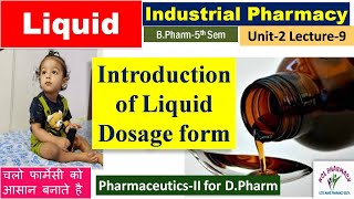 Liquid Dosage Form  An Introduction L9 Unit2 Industrial Pharmacy  PharmaceuticsII for DPharm [upl. by Sharman]