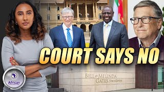 Bad News For Bill Gates As High Court Suspends Immunity In Kenya [upl. by Zandt]