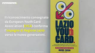 LAZIO YOUth CARD miglior carta giovani europea Zingaretti «Siamo protagonisti anche in Europa» [upl. by Gardia]