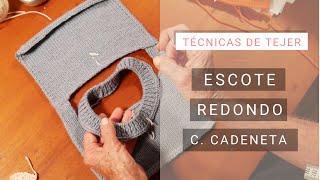 Dar forma al tejido 🧶Escote redondo con cerrado cadeneta ➽ Tejer bien [upl. by Notsud574]