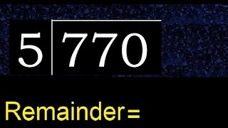 Divide 770 by 5  remainder  Division with 1 Digit Divisors  How to do [upl. by Cofsky]