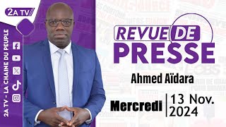 Revue de presse Ahmed Aïdara du Mercredi 13 Novembre 2024 [upl. by Funk]