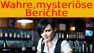 Wahre mysteriöse Berichte [upl. by Mcfadden]