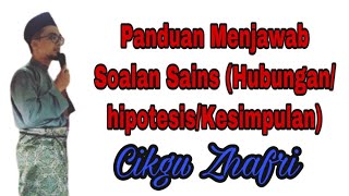 PANDUAN MENJAWAB SOALAN SUBJEKTIF SAINS HUBUNGAN HIPOTESIS  KESIMPULAN [upl. by Urata855]