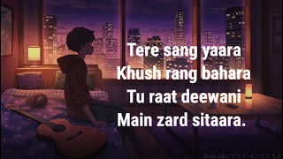 Tere Sang Yaara lyrics  Atif Aslam [upl. by Atinahc]