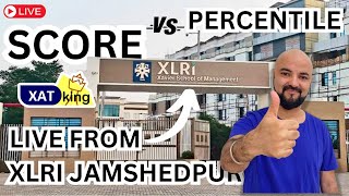 XAT Score vs Percentiles LIVE from XLRI Jamshedpur [upl. by Casimire347]