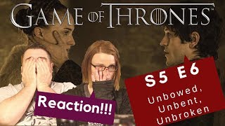 Game Of Thrones  S5 E6 Unbowed Unbent Unbroken  Reaction  Review [upl. by Drahnreb276]