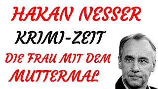 KRIMI Hörspiel  Håkan Nesser  DIE FRAU MIT DEM MUTTERMAL 2002 [upl. by Eeleak]