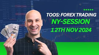 TOOS Forex Trading NYSession 12th Nov 2024 [upl. by Galan]