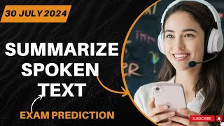 Summarize Spoken Text PTE Academic amp PTE Core  July 2024 Predictions amp Practice [upl. by Ainehs]