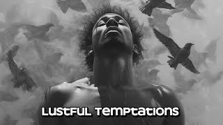 Lustful Temptations  God is Forgiving [upl. by Eanrahc]