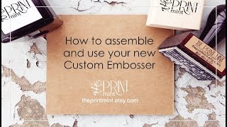 How to assemble and use your new Custom Embosser [upl. by Anniahs639]