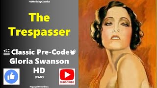 The Trespasser 🎬Classic Pre Code 📽 Gloria Swanson 1929 HD [upl. by Heda192]