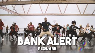 PSquare  Bank Alert  Chicago Workshop Afro Dance Choreography [upl. by Soll180]