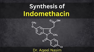 Synthesis of Indomethacin Medicinal Chemistry [upl. by Madid]