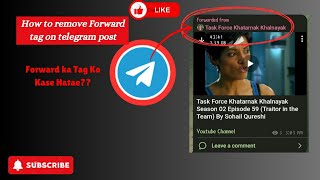 How to Remove Forwarded Tag On Telegram PostTelegram Post pr se forwarded ka tag kase hataean [upl. by Aneelahs]