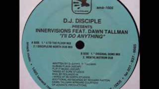 DJ Disciple feat Dawn Tallman  Ill Do Anything [upl. by Jewel]