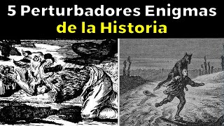 5 Perturbadores Enigmas de la Historia [upl. by Theodore]