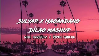 Sulyap x Magandang Dilag Mashup  Neil Enriquez amp Pipah Pancho  Lyrics Video [upl. by Wadell]