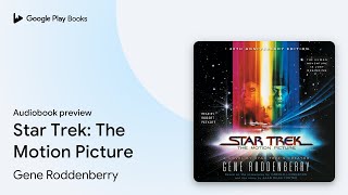 Star Trek The Motion Picture by Gene Roddenberry · Audiobook preview [upl. by Nebuer]