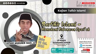 Kajian Tafkir Islam  Memahami Kebenaran Syariah I Ustadz Muhsinin Fauzi Lc [upl. by Aitsirhc]