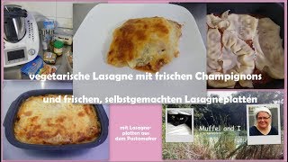 ChampignonLasagne mit frischen Lasagneblättern aus dem Pastamaker mit der Matrize aus Vietnam [upl. by Yendys]