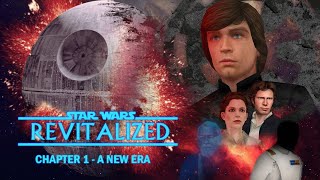 STAR WARS REVITALIZED  Chapter I  A New Era [upl. by Merc]