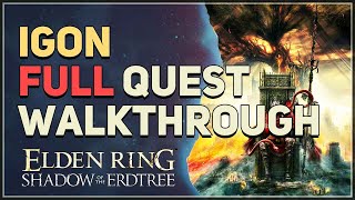 Igon Full Quest Walkthrough Elden Ring DLC [upl. by Samala]