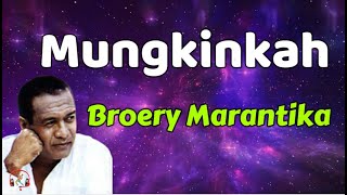 Mungkinkah  Broery Marantika Lirik Lagu [upl. by Accever]