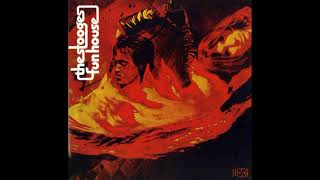 The Stooges  Fun House 1970 Full Album Vinyl 2002 [upl. by Quintin]