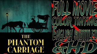 🎥💀THE PHANTOM CARRIAGE1921FULL MOVIE COLOR TINTING ENGLISH SUBTITLED ampHD💀🎥 [upl. by Lothar]