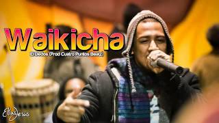 Waikicha  El Dedos Comité Pokofló  Prod Cuatro Puntos Beatz  Dj Mistico [upl. by Toms]