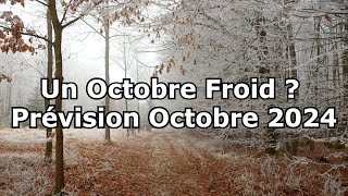 Un Octobre Froid  Prévision Octobre 2024 [upl. by Archibald]