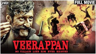 Veerappan Full Movie  Story of Veerappan  Sandeep Bharadwaj  Lisa Ray  Superhit Movie [upl. by Barthold]